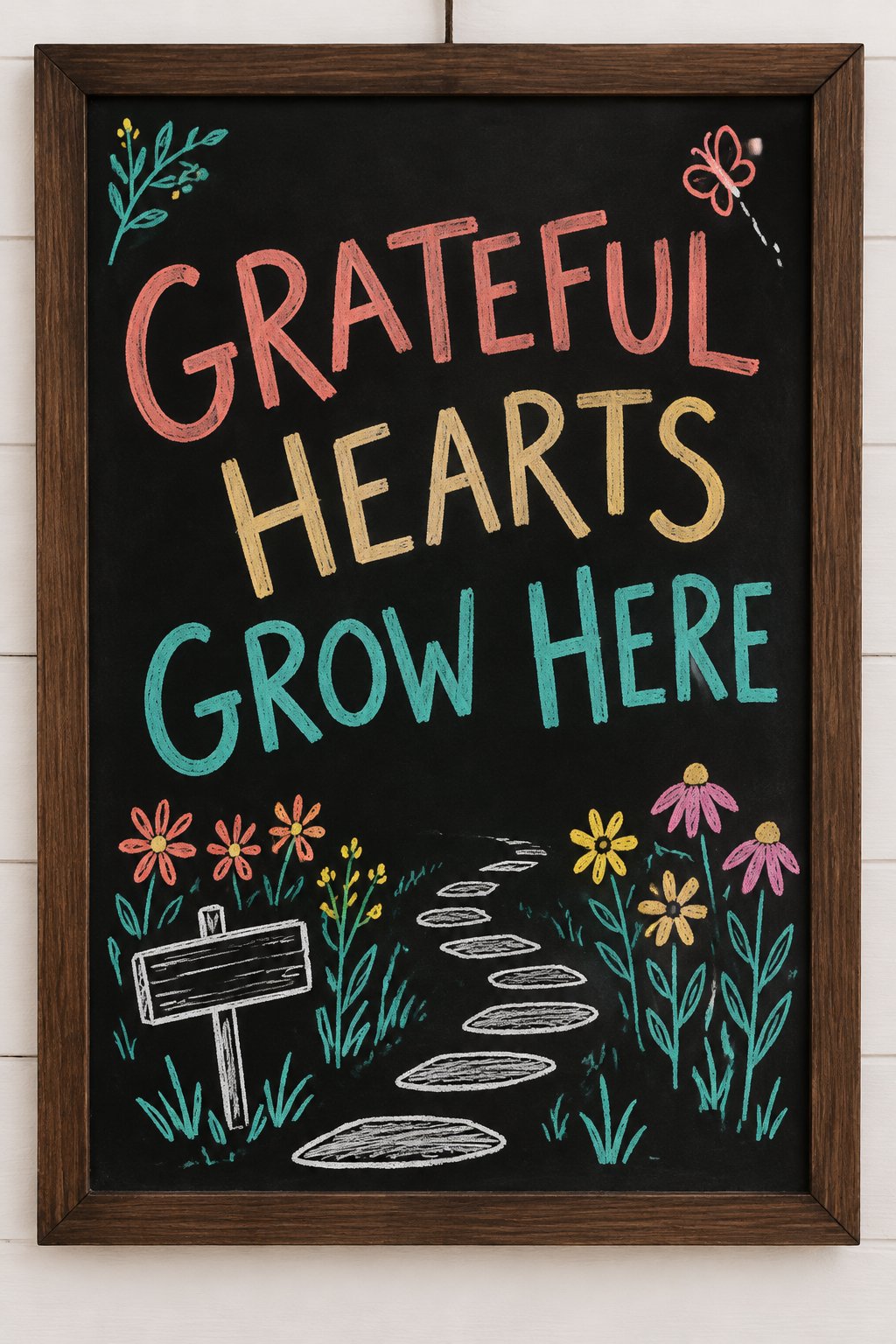 Gratitude Garden: a hand-drawn spring chalkboard sign reading "GRATEFUL HEARTS GROW HERE".